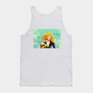 Be strong, be kind, be fearless Tank Top